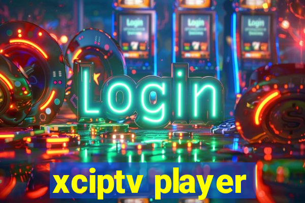 xciptv player